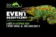 ZooEgzotyka Łódź 24.11.2024 AD [10:00 - 16:00]